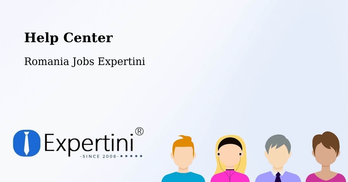 Help Center – Derșida - Romania Jobs Expertini